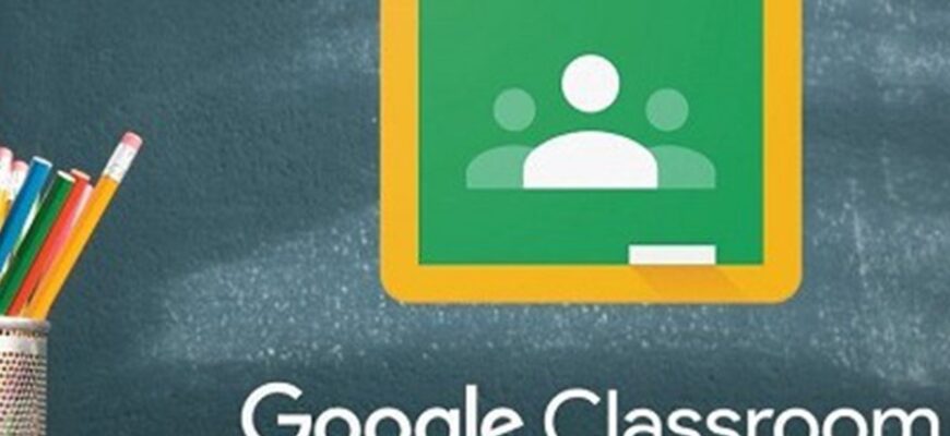 Що таке Google Класрум: функції, можливості та переваги сервісу